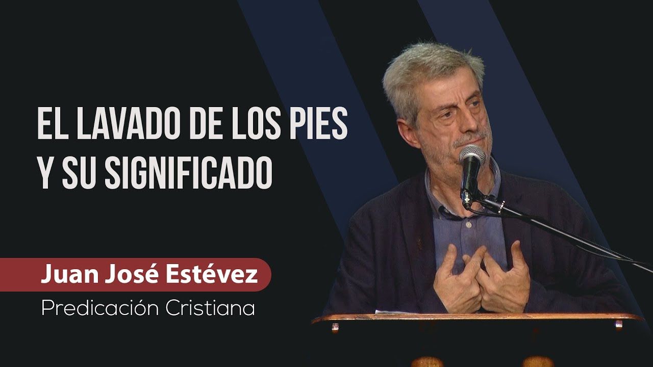 El lavado de los pies y su significado // Juan José Estévez