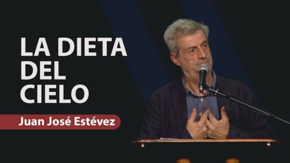 La Dieta Del Cielo – Dt 32:15 // Juan José Estévez