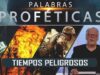 Tiempos Peligrosos // Palabras Proféticas // Miguel Díez – Prog #10