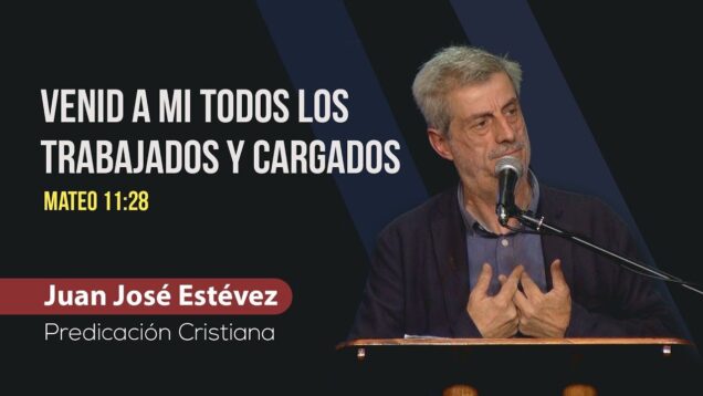 Venid a mi todos los trabajados y cargados // Juan José Estévez