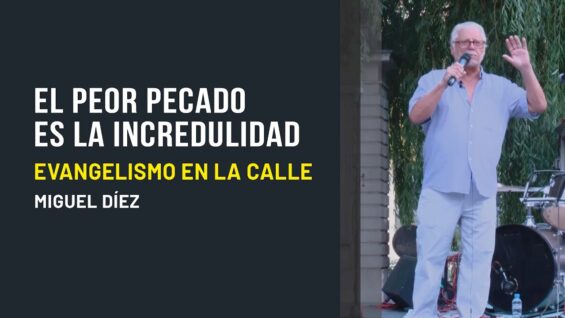 El peor pecado es la incredulidad // Miguel Díez