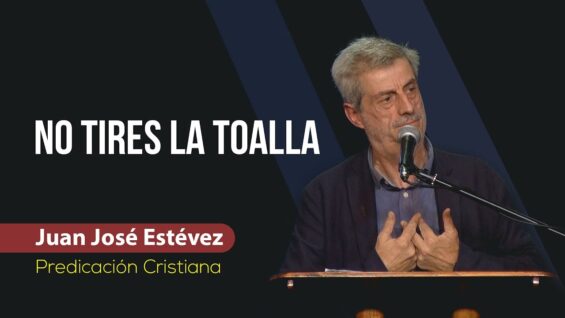 No tires la toalla // Juan José Estévez
