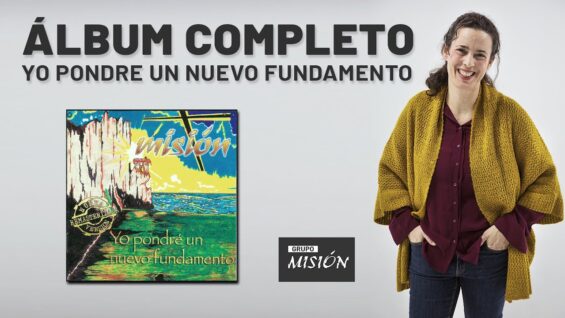 Yo pondré un nuevo fundamento // Grupo Misión // Álbum Completo