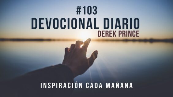 El trato los unos a los otros // Devocional Diario – Derek Prince #103