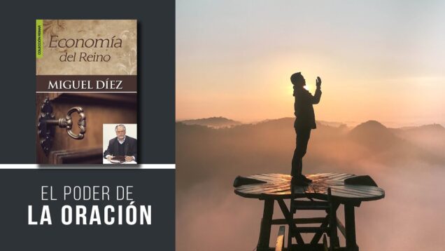 Experiencias reales del poder de la oración // Miguel Díez