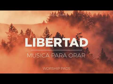 LIBERTAD / Música Instrumental para ORAR