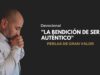 La bendición de ser auténticos // Devocional – 1 Samuel 17:38-39