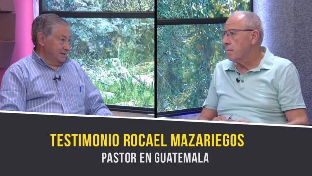 Testimonio Rocael Mazariegos // Pastor en Guatemala