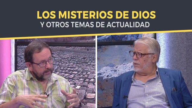 Los Misterios de Dios y Temas de Actualidad // Charlas Bíblicas