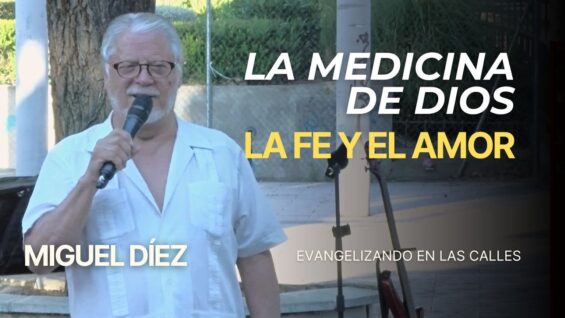 La Medicina de Cristo: Fe y Amor // Predicación en la Calle