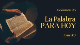 La Palabra para Hoy – Juan 14:3