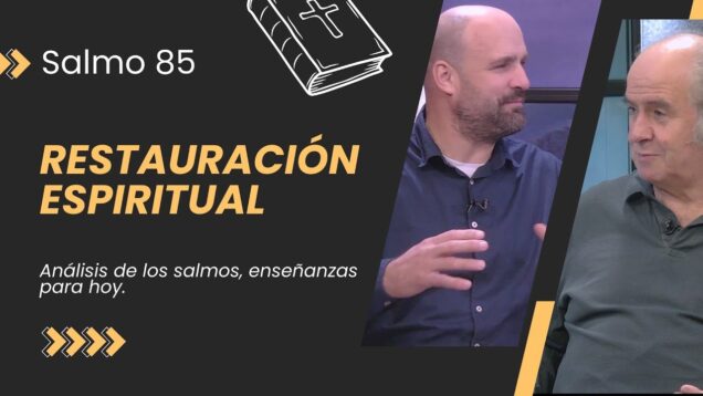 Restauración Espiritual // Salmo 85