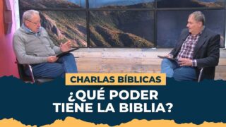 Tu vida no cambiará sin la palabra de Dios // Charlas Bíblicas