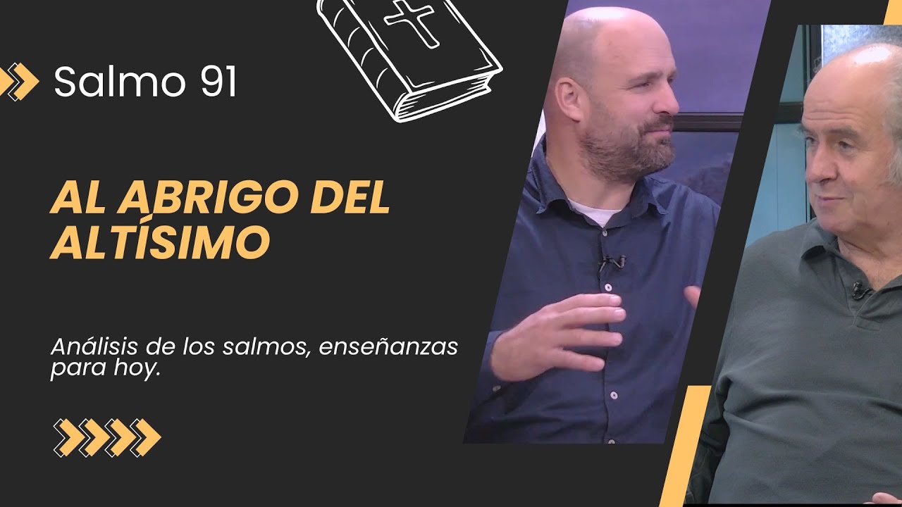 Al Abrigo del Altísimo: Reflexión sobre el Salmo 91 // Charlas Bíblicas