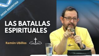 Llamados a Ganar las Batallas Espirituales // Ramón Ubillos