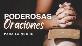 Poderosas oraciones para la noche