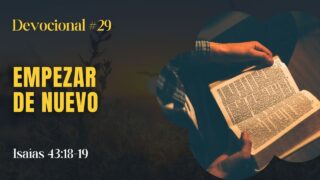 La Palabra para Hoy – Isaías 43:18-19