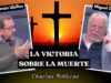 La Victoria Sobre la Muerte // Charlas Bíblicas