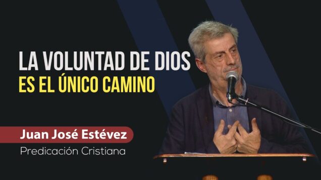 ¿Cómo hacer la voluntad de Dios? // Juan José Estévez