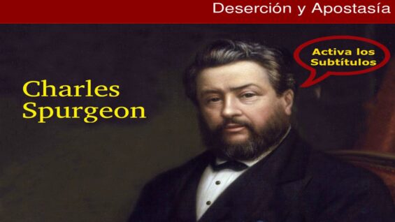 ¿Por qué los Cristianos Abandonan la Fe? – Charles Spurgeon