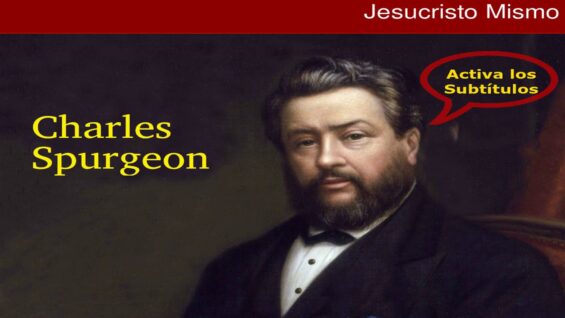 ¿Quién es Jesucristo? – Charles Spurgeon