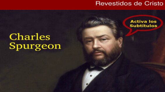 ¿Cómo puedo ser más como Cristo? – Charles Spurgeon