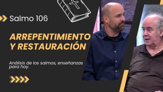 Salmo 106: El Poder del Arrepentimiento y la Restauración // Charlas Bíblicas