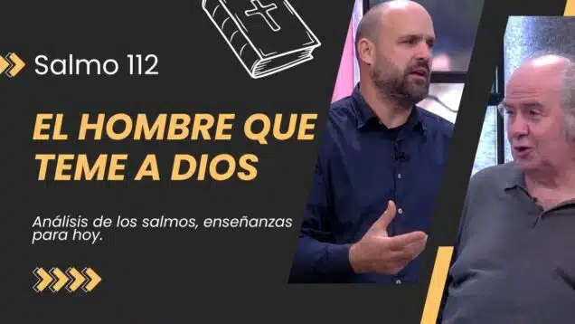 El hombre que teme a Dios frente a la adversidad // Salmo 112