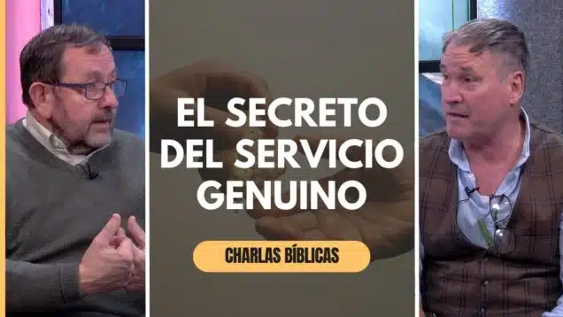 ¿Sirves o Te Sirven? El Desafío del Servicio Cristiano // Charlas bíblicas