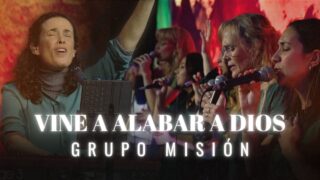 Vine a alabar a Dios // Grupo Misión – Congreso Remar Internacional 2025
