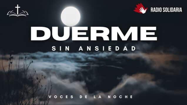 Versículos y reflexiones para dormir sin ansiedad 😴 | Voces de la noche