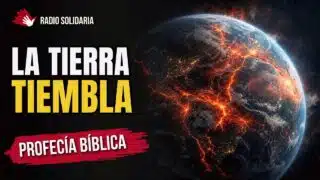 Cuando la Tierra Tiembla: Señales del Regreso de Cristo