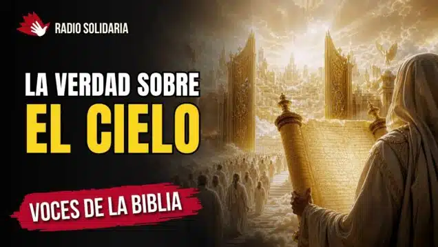 ¿Cómo Es Realmente el Cielo y Qué Haremos Ahí? Esto Te Va a Sorprender