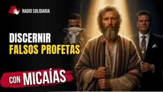 ¿Cómo Reconocer a los Falsos Profetas y Discernir la Voz de Dios? | Micaías
