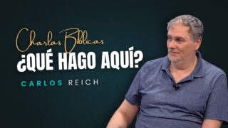 ¿Para qué te puso Dios aquí? – Propósito bíblico y llamado | Charlas Bíblicas