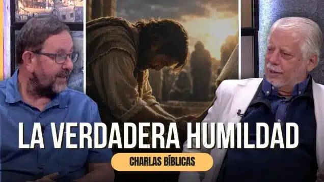 ¿Por qué es tan difícil ser humilde? Charlas Bíblicas