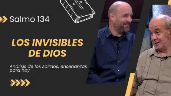 Dios ve lo que nadie más ve // Salmo 134