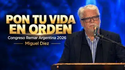 Pon tu vida en orden // Miguel Díez – Congreso Argentina 2026