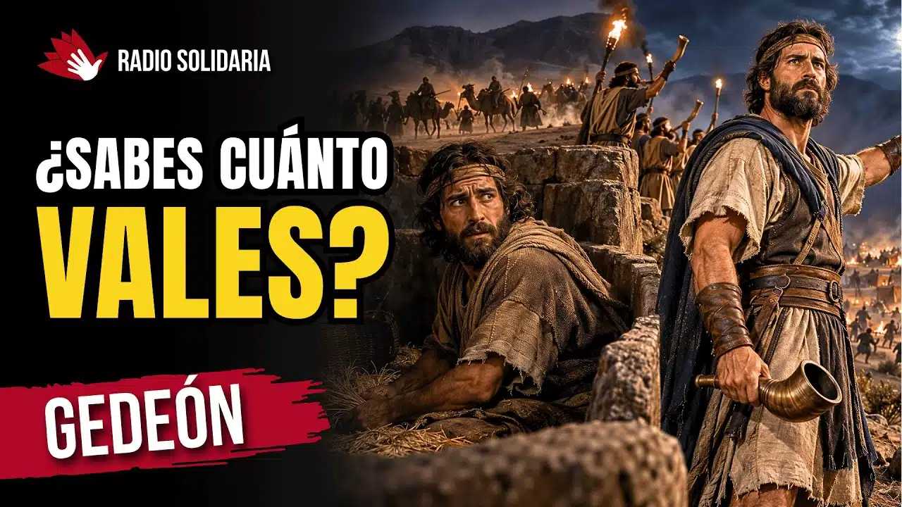 ¿Sabes Cuánto Vales a los Ojos de Dios? | Gedeón y el mensaje que cambia todo